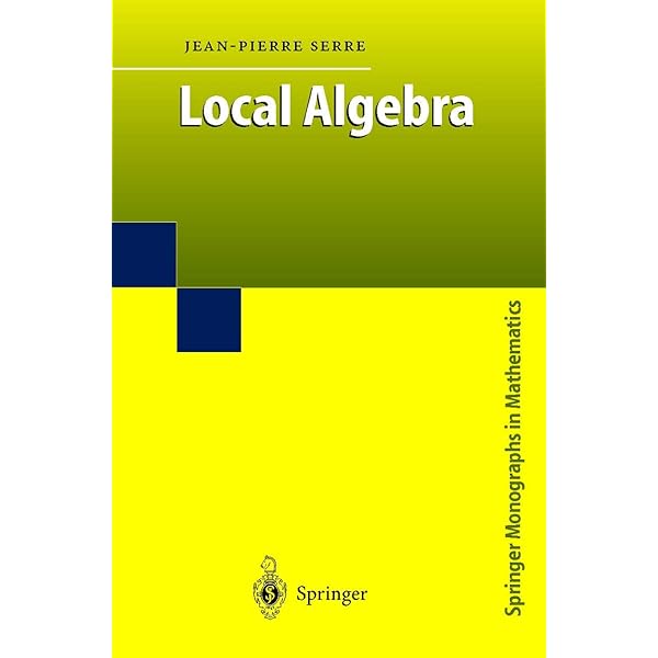 Local Algebra　jean pierre serre Local Algebra (Springer Monographs in Mathematics): Serre, Jean