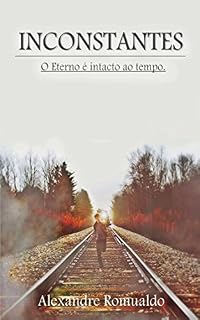 Livro INCONSTANTES: O Eterno é intacto ao tempo