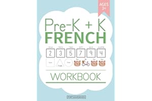 Pre-K + K French Workbook: Preschool and Kindergarten Workbook for Kids Age 3-5 | Basic French Vocabulary, Alphabet, Numbers, Shapes and Tracing Activity Worksheets (Learning French Workbooks)
