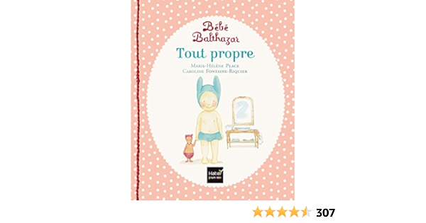 Bebe Balthazar Tout Propre Pedagogie Montessori 0 3 Ans French Edition Place Marie Helene Fontaine Riquier Caroline Amazon Com Books
