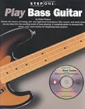 Play Bass Guitar Master The Basics Of Tuning Left-And Right-Hand Techniques Fills Scales And Much More As You Step Into The Exciting World Of Bass Playing A Compl (Step One) Play Bass Guitar