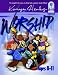 Worship: The Foundation for Loving God (Foundations Curriculum) by Karyn Henley, Brian Fowler