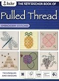 New Anchor Book of Pulled Thread Embroidery Stitches by Anchor Book