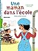 Une maman dans l'école by 