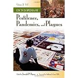 Encyclopedia of Pestilence, Pandemics, and Plagues [2 volumes]