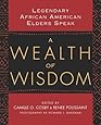 A Wealth of Wisdom: Legendary African American Elders Speak