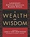A Wealth of Wisdom: Legendary African American Elders Speak - Book by Renee Poussaint