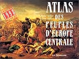 Atlas des peuples d'Europe centrale (Librairie européenne des idées) (French Edition) by 