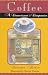 Coffee : A Connoisseur's Companion by 