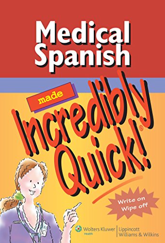 Medical Spanish Made Incredibly Quick! (Incredibly Easy! Series®) (Best Languages To Learn For Nursing)