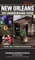 New Orleans: The Underground Guide