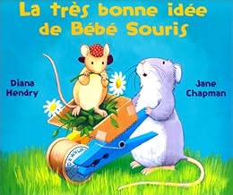 La  très bonne idée de bébé souris