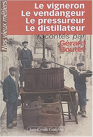 Nos Vieux Metiers Tome 1 Le Vigneron Le Vendangeur Le Pressureur Amazon Fr Boutet Gerard Livres