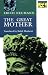 The Great Mother: An Analysis of the Archetype by Erich Neumann