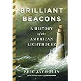 Brilliant Beacons: A History of the American Lighthouse