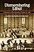 Dismembering Lahui: A History of the Hawaiian Nation to 1887