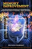 The Memory Improvement Book : The New Brain Science of Remembering Everything Easily at School, Home and Work - Memory Improvement (Do Self Help Series 1)