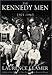 The Kennedy Men: 1901-1963