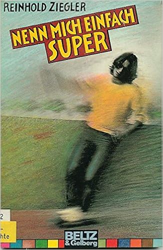 Nenn Mich Einfach Super Erzahlung Beltz Gelberg Amazon De Ziegler Reinhold Bucher