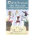 Grits Friends Are Forevah: A Southern-Style Celebration of Women