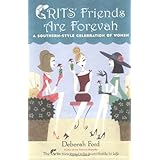Grits Friends Are Forevah: A Southern-Style Celebration of Women