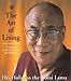 The Art of Living: A Guide to Contentment, Joy and Fulfillment by His Holiness the Dalai Lama (2001- by 