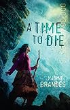 A Time to Die (Out of Time Book 1)