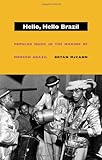 Front cover for the book Hello, Hello Brazil: Popular Music in the Making of Modern Brazil by Bryan McCann