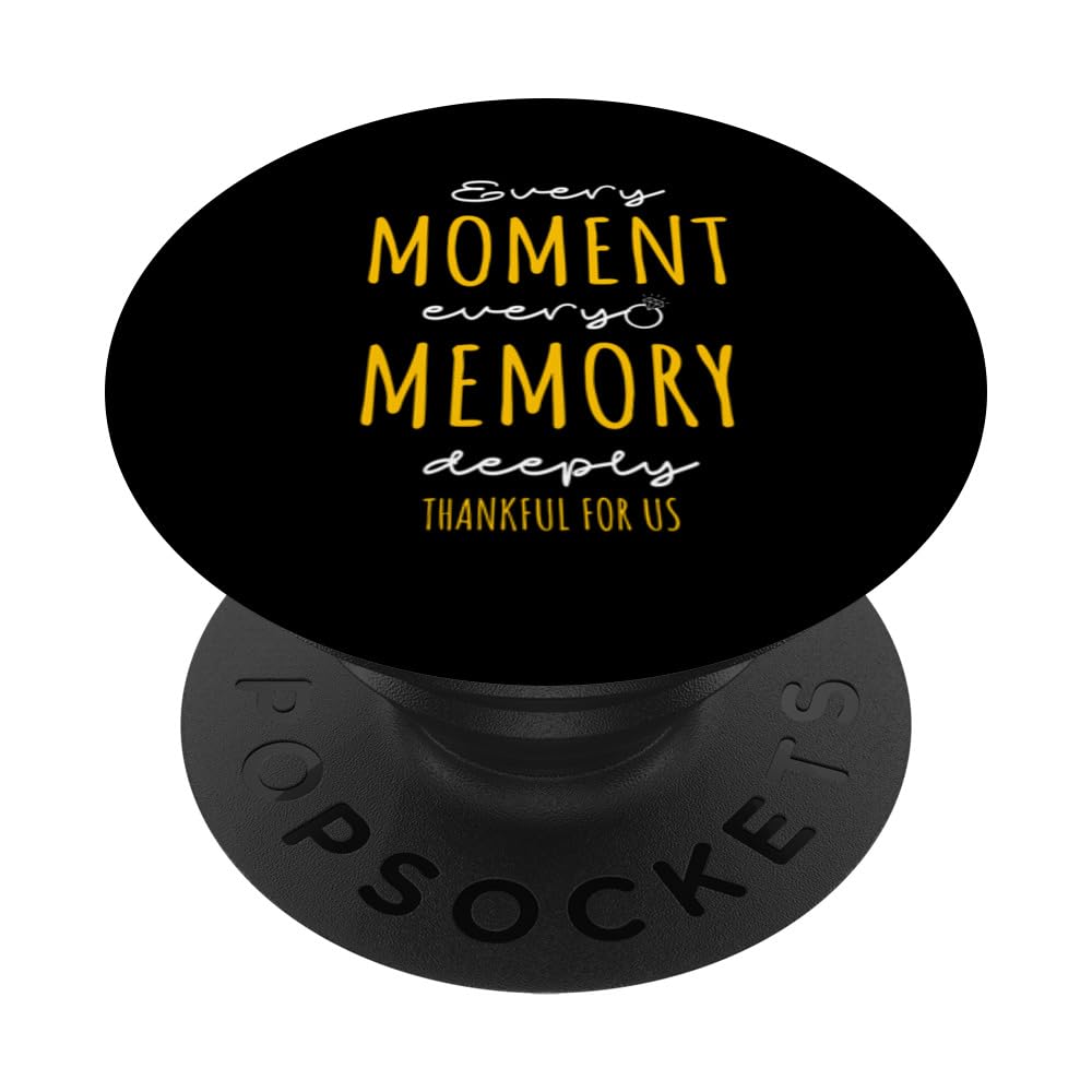 Every Moment, Every Memory, Deeply Thankful For 'Us' PopSockets Swappable PopGrip