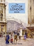Front cover for the book The City of London Book by Richard Tames