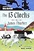 The 13 Clocks: (Penguin Classics Deluxe Edition) by James Thurber