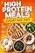 Livro High Protein Meals: Cheap and Fast: Easy high-protein recipes that save time and money while supporting muscle growth