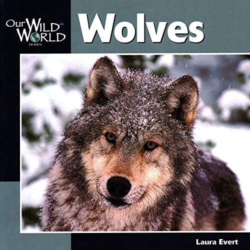 Wolves (Our Wild World) Paperback – September 1, 2000