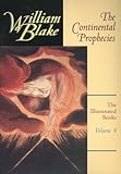 The Continental Prophecies Vol. 4 : TheIlluminated Books, Blake, William, 0691036748