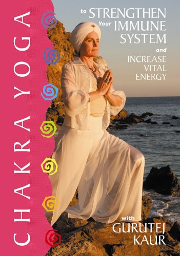 Chakra Yoga to Strengthen Your Immune System and Increase Vital Energy With Gurutej Kaur