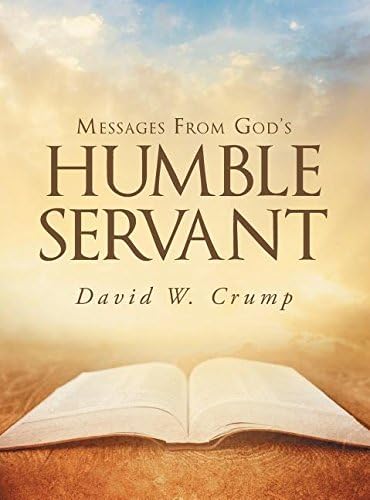 Messages from God's Humble Servant Hardcover โ March 8, 2017