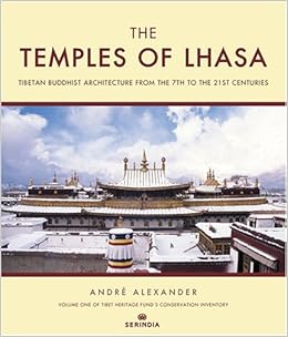 The Temples Of Lhasa Tibetan Buddhist Architecture From The 7th