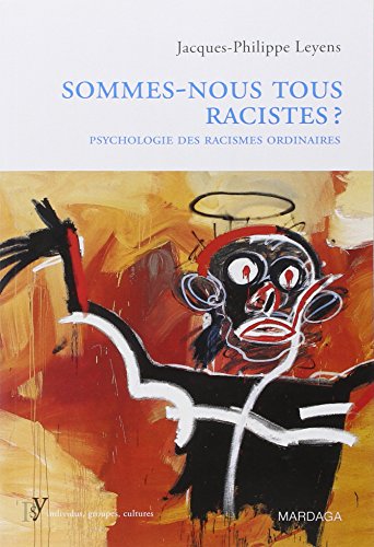 Download sommes nous tous racistes ? psychologie des racismes ordinaires
