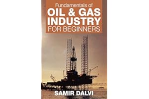 Fundamentals of Oil & Gas Industry for Beginners