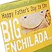 Hallmark Funny Father's Day Card (Big Enchilada)