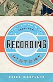 Recording History: The British Record Industry, 1888 - 1931 by