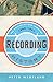 Recording History: The British Record Industry, 1888 - 1931 by
