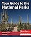 Your Guide to the National Parks of the South: Hot Springs, Big Bend, Guadalupe Mountains, Carlsbad Caverns, Petrified Forest, and Saguaro