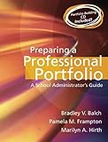 Preparing a Professional Portfolio: A School Administrator's Guide