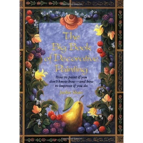 アート・デザイン・音楽 Jo Sonja's Guide to Decorative Painting Jo Sonja's Guide to Decorative Painting: Traditional