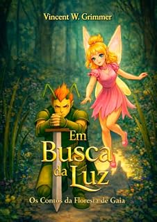 Livro Em Busca da Luz: Os Contos da Floresta de Gaia