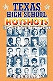 Texas High School Hotshots: The Stars Before They Were Stars by