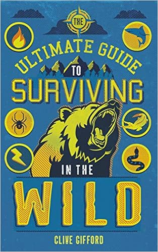 Livres Couvertures de The Ultimate Guide to Surviving in the Wild (Inglés) Tapa blanda – 21 marzo 2019