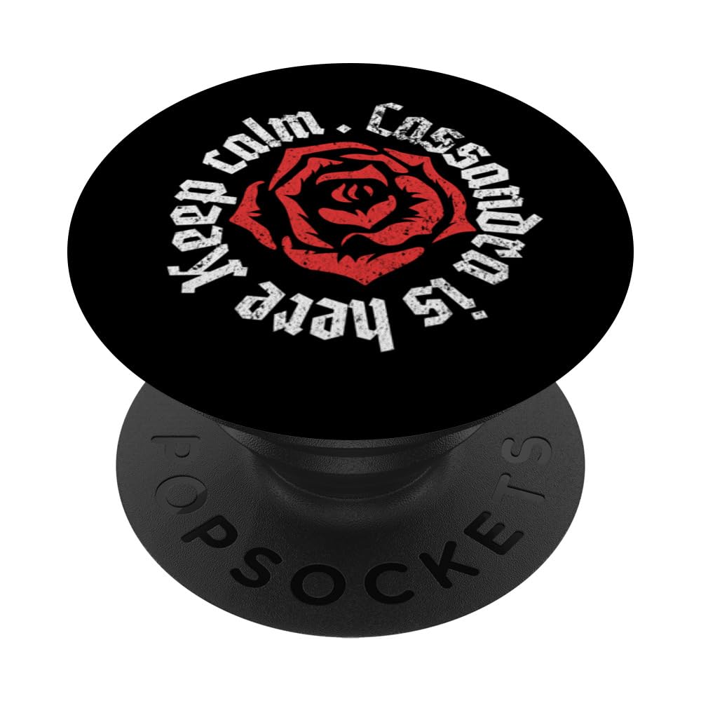 Keep Calm Cassandra is Here Funny Name Grunge Rose Design PopSockets Swappable PopGrip