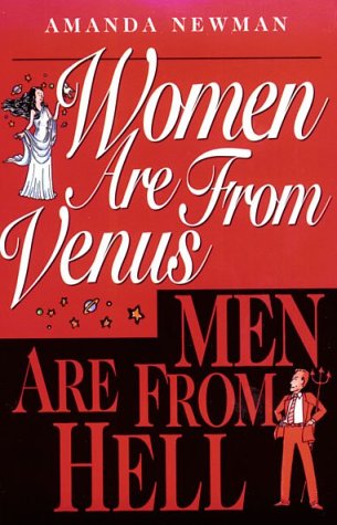 Women Are from Venus, Men Are from Hell! Women Are from Venus, Men Are from Hell!